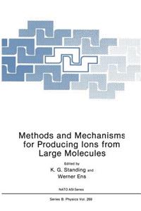 Methods and Mechanisms for Producing Ions from Large Molecules