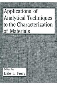 Applications of Analytical Techniques to the Characterization of Materials