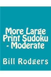 More Large Print Sudoku - Moderate