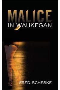 Malice in Waukegan