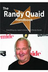 The Randy Quaid Handbook - Everything You Need to Know about Randy Quaid