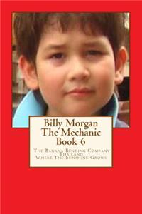 Billy Morgan the Mechanic Book 6