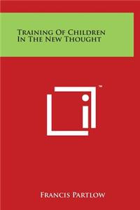 Training Of Children In The New Thought