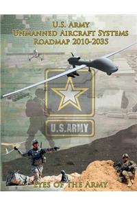 U.S. Army Unmanned Aircraft Systems Roadmap 2010-2035