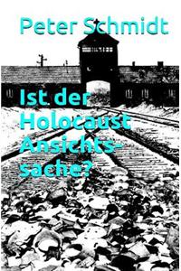 Ist Der Holocaust Ansichtssache?