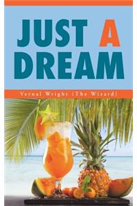 Just a Dream