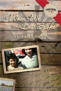 When We Last Spoke