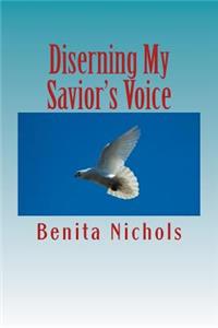 Diserning My Savior's Voice