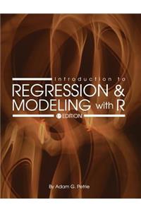 Introduction to Regression and Modeling with R