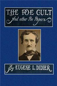 The Poe Cult and Other Poe Papers