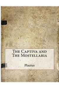 The Captiva and The Mostellaria