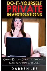 Do-It-Yourself Private Investigations