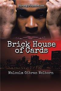 Brick House of Cards