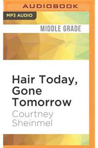 Hair Today, Gone Tomorrow