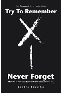 Try to Remember-Never Forget