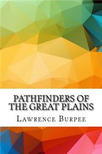 Pathfinders of the Great Plains