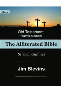 The Alliterated Bible - NKJV - Old Testament - Psalms-Malachi