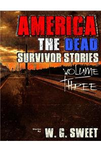 America The Dead Survivor Stories Three
