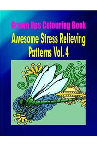 Grown Ups Colouring Book Awesome Stress Relieving Patterns Vol. 4