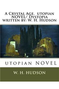 Crystal Age. utopian NOVEL/ Dystopia written by