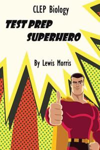CLEP Biology Test Prep Superhero