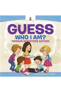 Guess Who I Am? Famous Inventors Edition Activity Books For Kids 8