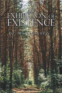 Exhibition of Existence