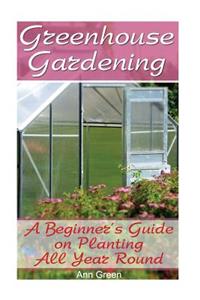 Greenhouse Gardening