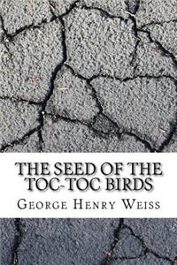 The Seed of the Toc-Toc Birds