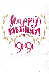 Happy Birthday 99