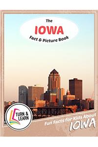 The Iowa Fact and Picture Book: Fun Facts for Kids About Iowa (Turn and Learn)