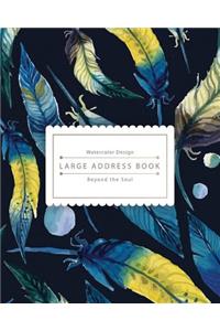 Large Address Book: Watercolor Bird Feathers: Address Book Large Size Especially for Seniors - Name, Address, Mobile, Work, Fax, Email, Emergency (8x10)