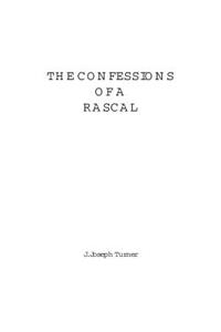 Confessions of a Rascal