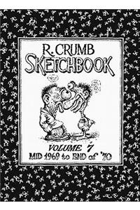 R. Crumb Sketchbook, Volume 7: Mid 1969 to End of '76