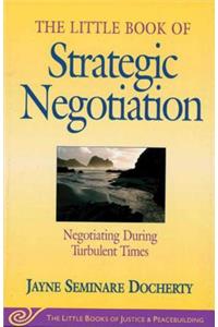 Little Book of Strategic Negotiation