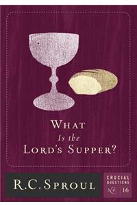What Is the Lord's Supper?