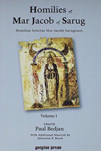 Homilies of Mar Jacob of Sarug / Homiliae Selectae Mar-Jacobi Sarugensis (vol 1)