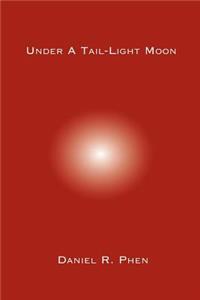 Under A Tail-Light Moon