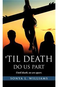 Til Death Do Us Part