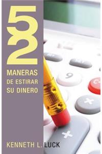 52 Maneras de Estirar Su Dinero