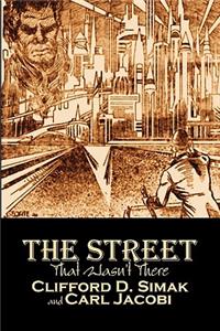 Street That Wasn't There by Clifford D. Simak, Science Fiction, Fantasy, Adventure
