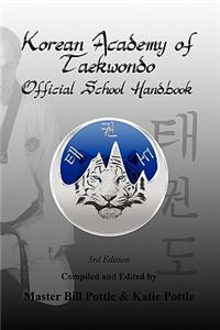 Korean Academy of Taekwondo Official School Handbook - 3rd Edition
