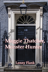 Maggie Thatcher, Monster Hunter