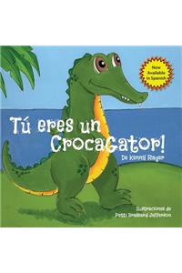 Tu Eres Un Crocagator