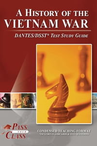 History of the Vietnam War DANTES/DSST Test Study Guide