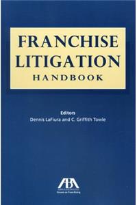 Franchise Litigation Handbook