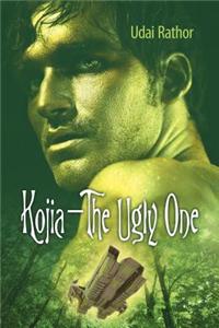 Kojia--The Ugly One