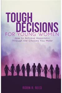 Tough Decisions for Young Women