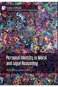 Personal Identity in Moral and Legal Reasoning