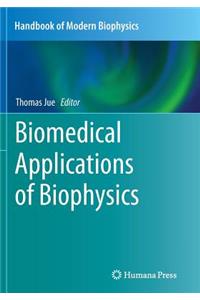 Biomedical Applications of Biophysics